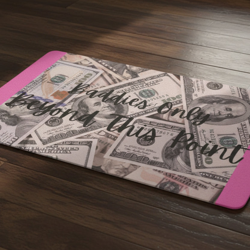 Baddies Only Polyester Doormat — Pink Money Design "Baddies Only Beyond This Point"